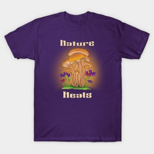 Nature Heals T-Shirt